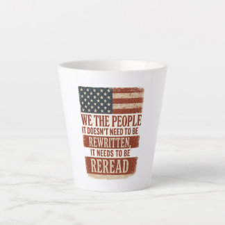 We the People Reread Flag Quote Latte Mug