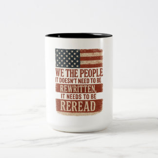 We the People Reread Flag Quote Two-Tone Coffee Mug
