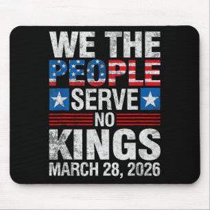 We the people serve kings march 28 2026 kings day  mouse mat