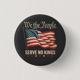 We The People Serve No King USA Patriotic 3 Cm Round Badge