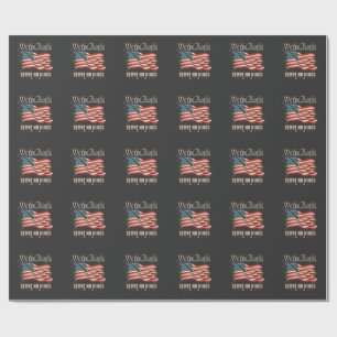We The People Serve No King USA Patriotic  Wrapping Paper