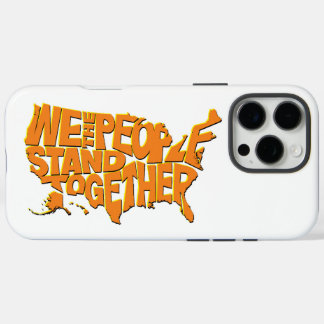 We the People Stand Together iPhone 16 Pro Max Case