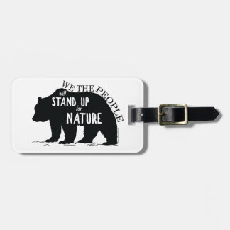 We the people stand up for nature - bear luggage tag