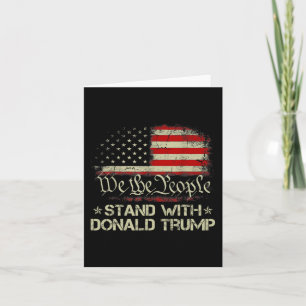 We The People Stand With Donald Trump 2024 America Card