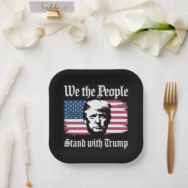 We The People Stand With Donald Trump Support 2024 Paper Plate (Wedding)