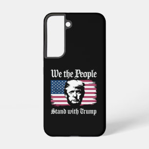We The People Stand With Donald Trump Support 2024 Samsung Galaxy Case