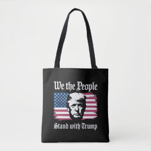 We The People Stand With Donald Trump Support 2024 Tote Bag