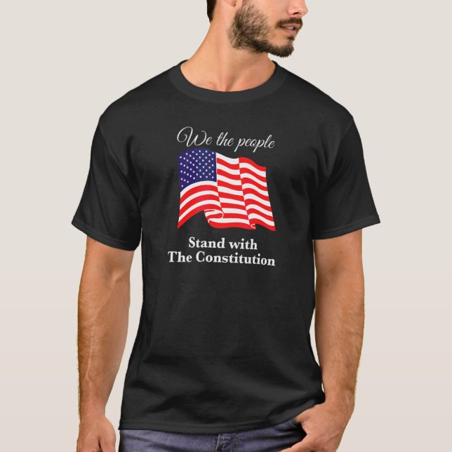 We The People Stand With The Constitution  Usa Fre T-Shirt (Front)
