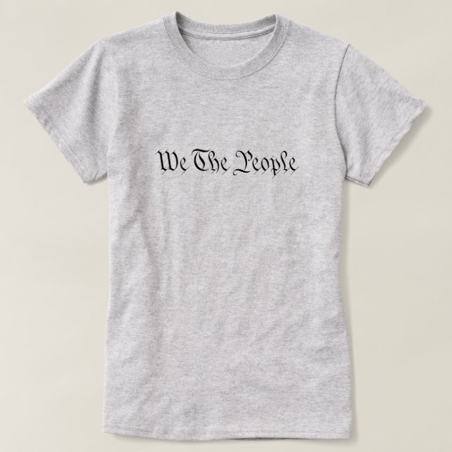 We The People T-Shirt (Design Front)