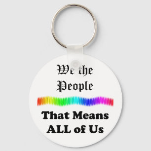 We the People....that Means All of Us Key Ring
