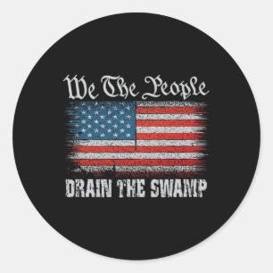 We The People Trump Drain The Swamp Usa American P Classic Round Sticker