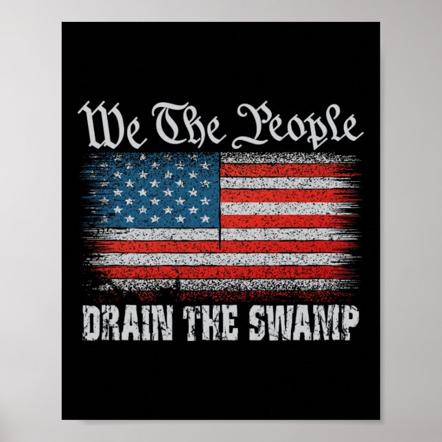 We The People Trump Drain The Swamp Usa American P Poster (Front)