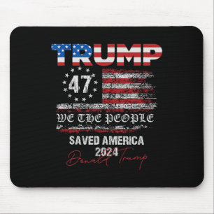 We The People Trump Saved America 47 President Ina Mouse Mat