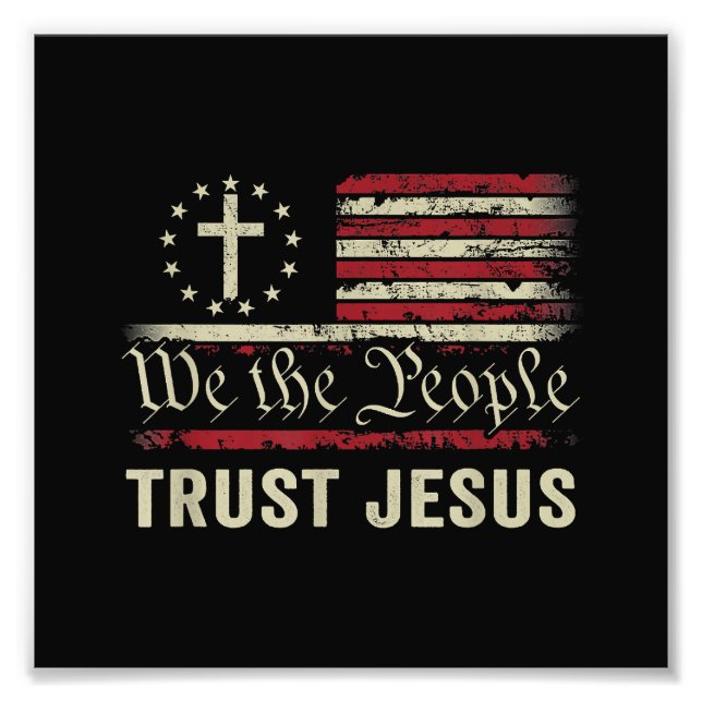 We The People Trust Jesus - USA Flag Christian Pat Photo Print (Front)