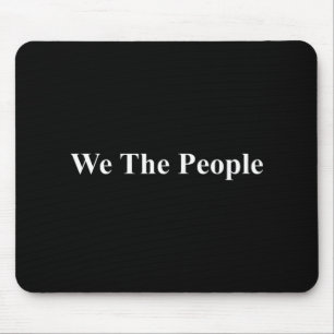 We The People United States Democracy Trump Protes Mouse Mat