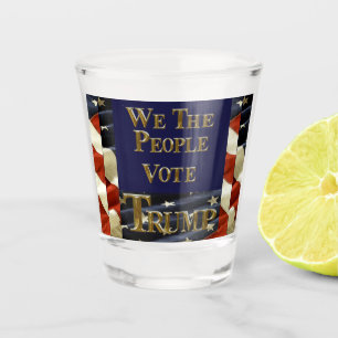 WE THE PEOPLE VOTE TRUMP SHOT GLASS