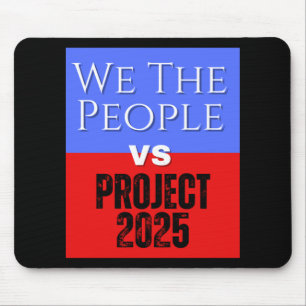 We The People Vs Project 2025 Save Democracy Polit Mouse Mat