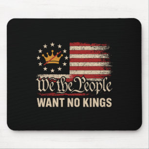 We The People Want No Kings In America Mouse Mat