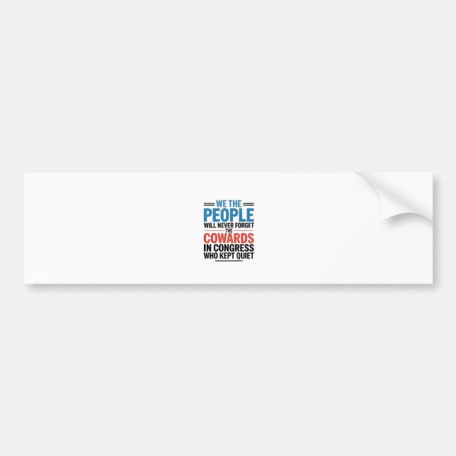 We the People Will Never Forget the Cowards  Bumper Sticker (Front)