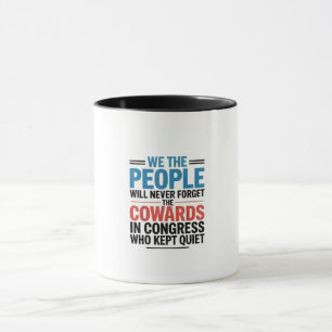 We the People Will Never Forget the Cowards  Mug