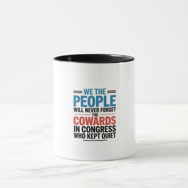 We the People Will Never Forget the Cowards  Mug (Center)