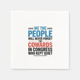 We the People Will Never Forget the Cowards Napkin