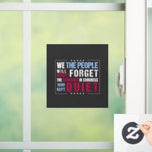 We the People Will Never Forget the Cowards USA  Window Cling