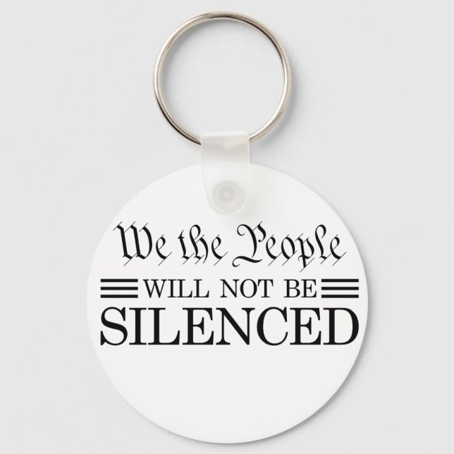 We The People Will Not Be Silenced Key Ring (Front)