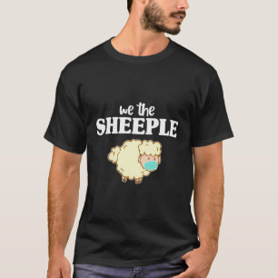 We The Sheeple Funny Face Mask Sheep Gift T-Shirt