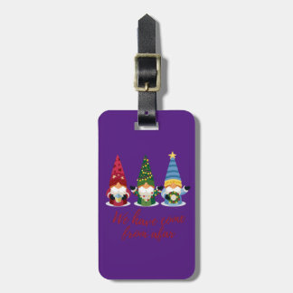 We Three Gnomes Have Come from Afar    Luggage Tag