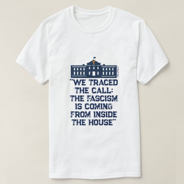 We Traced The Call (Fascism)  - A MisterP Shirt (Design Front)