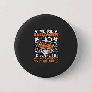 We Use Halloween Scare Ghost Pumpkins Witch Spider 6 Cm Round Badge