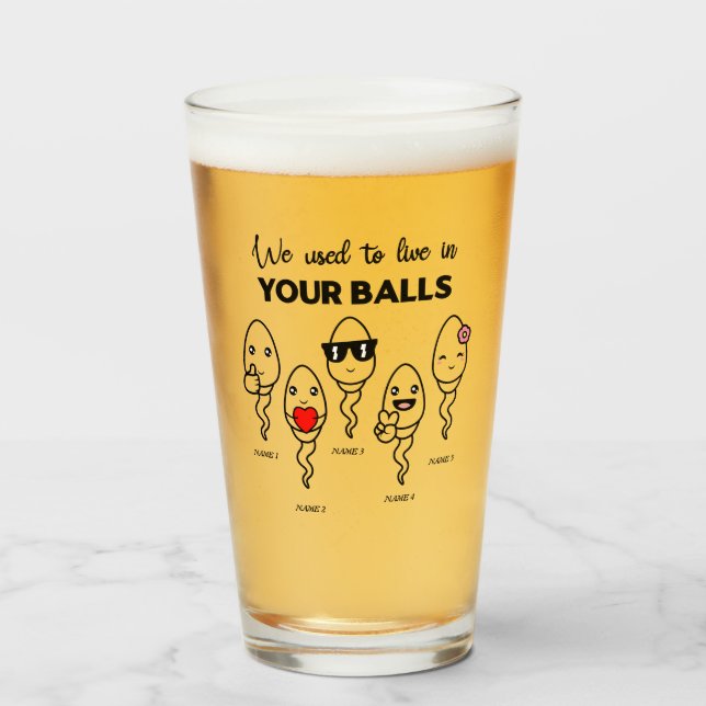 We Used To Live In Your Balls, Custom Name Dad Glass (Front Filled)