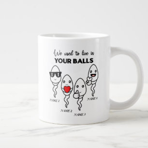 We Used To Live In Your Balls, Custom Name Dad Large Coffee Mug