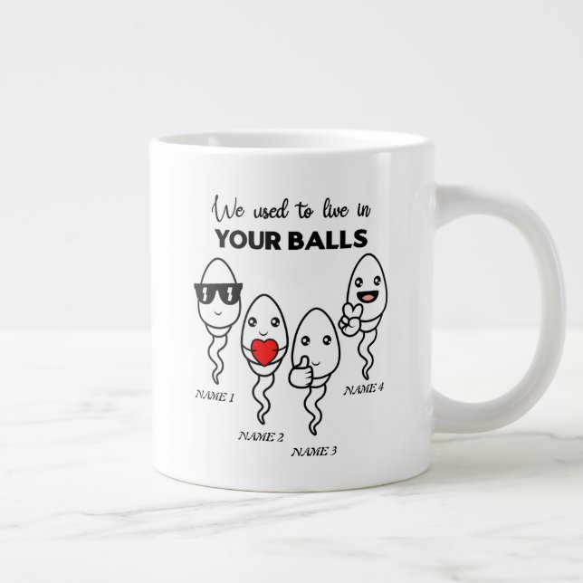 We Used To Live In Your Balls, Custom Name Dad Large Coffee Mug (Right)
