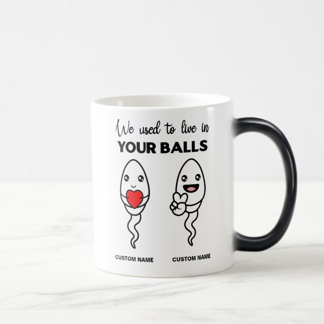 We Used To Live In Your Balls, Custom Name Dad Magic Mug (Right)
