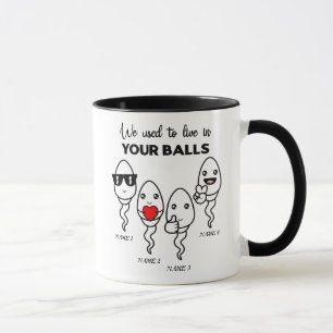 We Used To Live In Your Balls, Custom Name Dad Mug