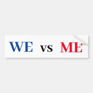 We vs Me Bumper Sticker