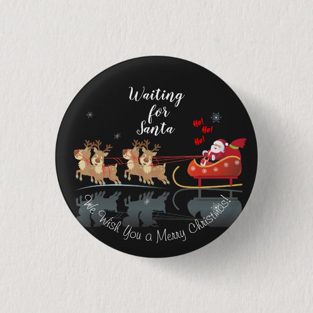 We Waiting for Santa Ho! Ho! Ho! Winter Holiday 3 Cm Round Badge (Front)