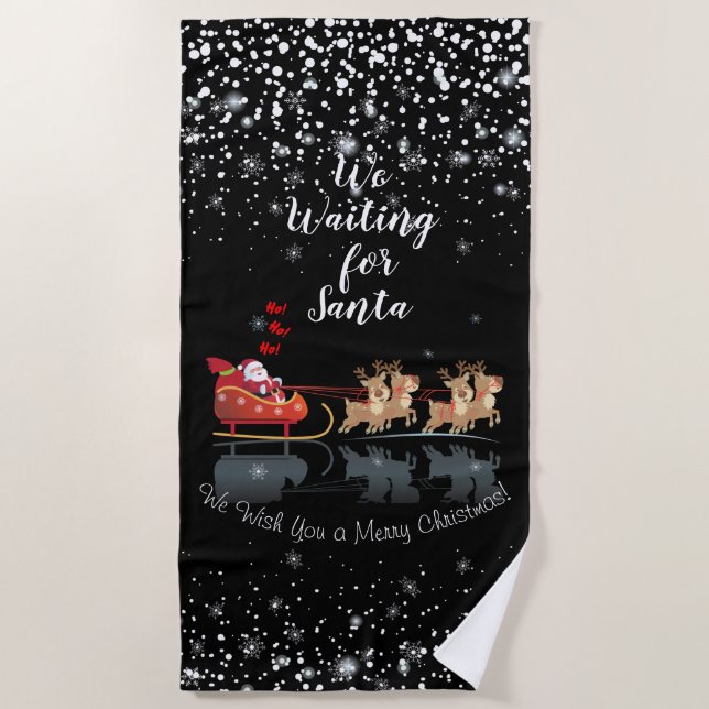 We Waiting for Santa Ho! Ho! Ho! Winter Holiday Beach Towel (Front)