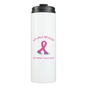 We walk because Thermal Tumbler