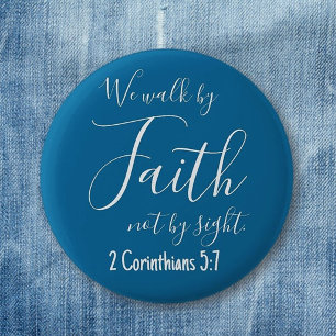 We Walk by Faith  6 Cm Round Badge