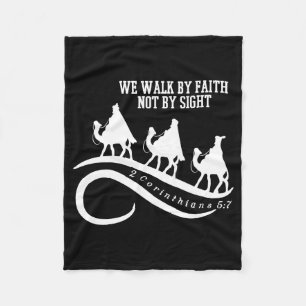 We Walk By Faith Not By Sight Christian Christmas  Fleece Blanket