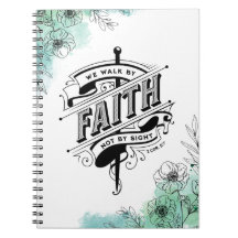 We walk by Faith not by Sight Notebook Journal