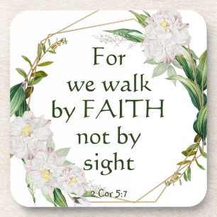 We Walk By Faith Not By Sight Quote Coaster