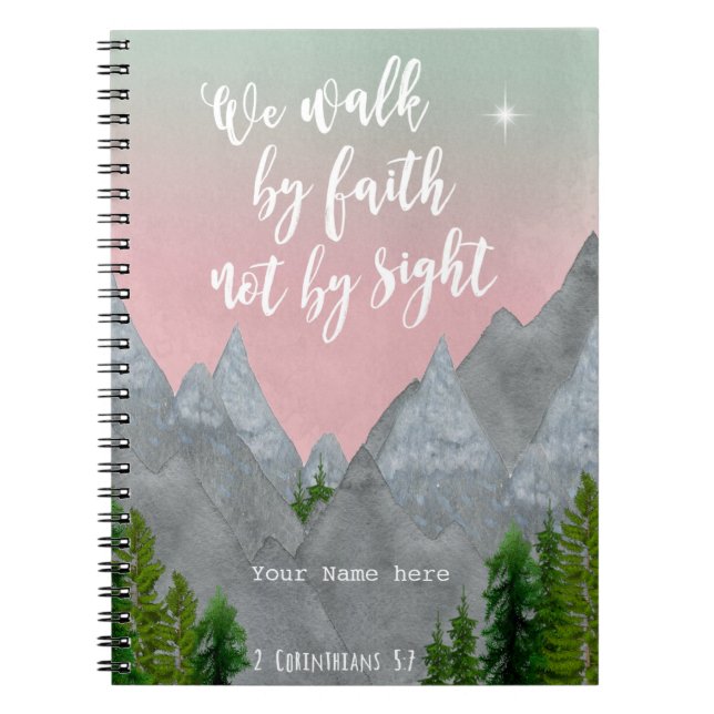 we walk by faith not by sight scripture notebook (Front)