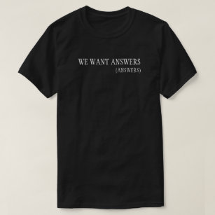 We Want Answers Ghost Hunt Show Adventures T-Shirt