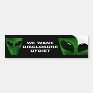 WE WANT DISCLOSURE UFO/ET BUMPER STICKER