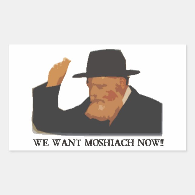 We Want Mashiach Now Rectangular Sticker (Front)