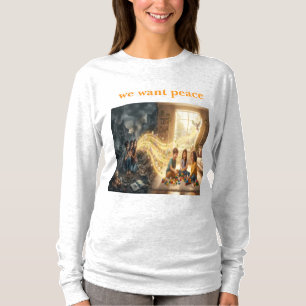 "We want peace - Inspirational Children Safe Desig T-Shirt